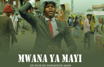 CINÉMA : MWANA YA MAYI, UN NOUVEAU FILM DE VAINQUEUR ADAN mediacongo